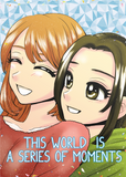 This World Is A Series of Moments - emanga2